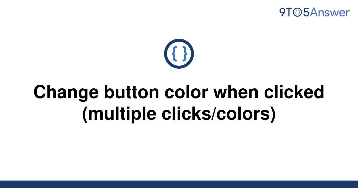 solved-change-button-color-when-clicked-multiple-9to5answer