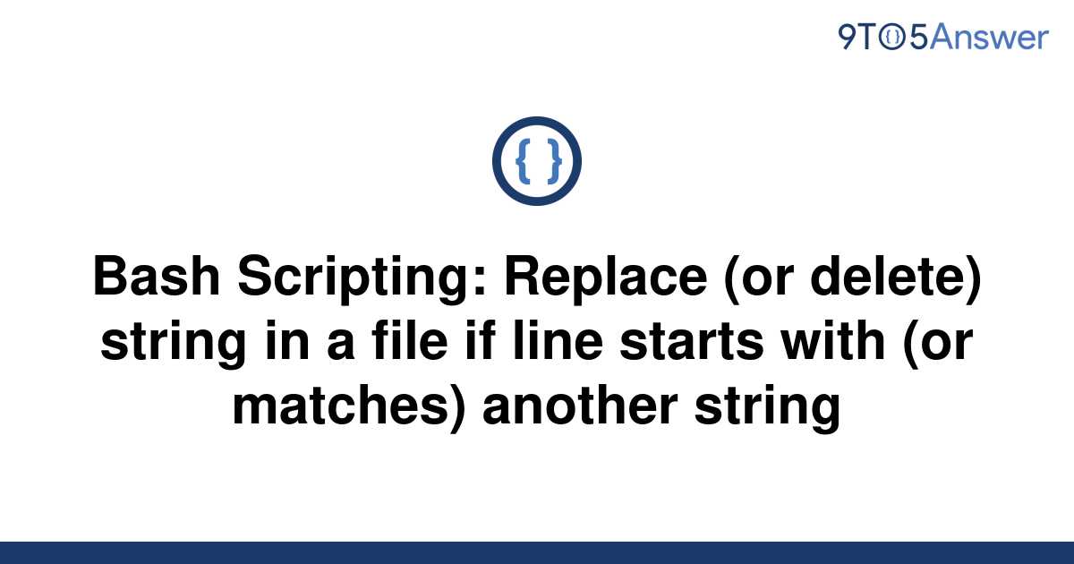 solved-bash-scripting-replace-or-delete-string-in-a-9to5answer