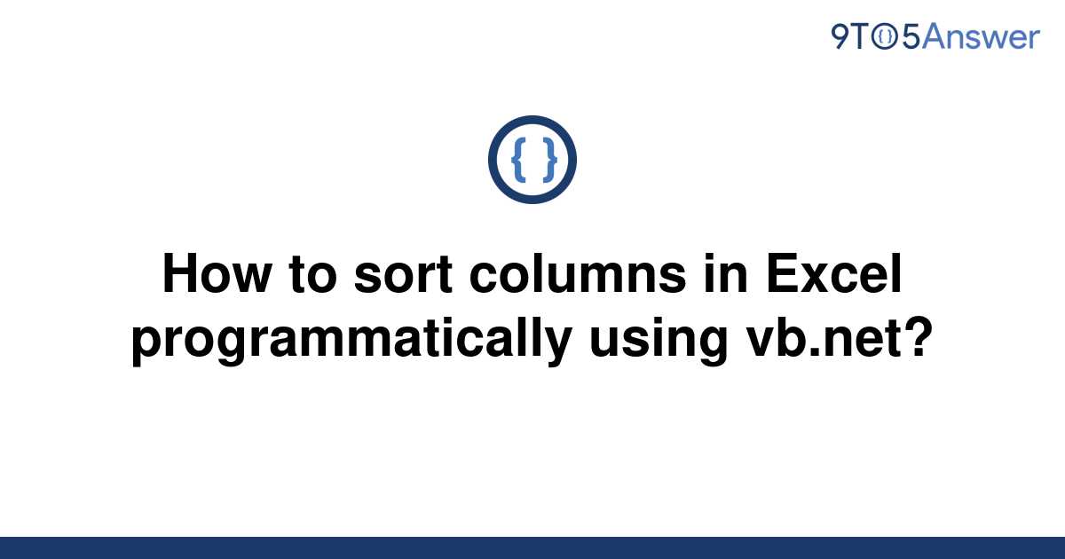 solved-how-to-sort-columns-in-excel-programmatically-9to5answer