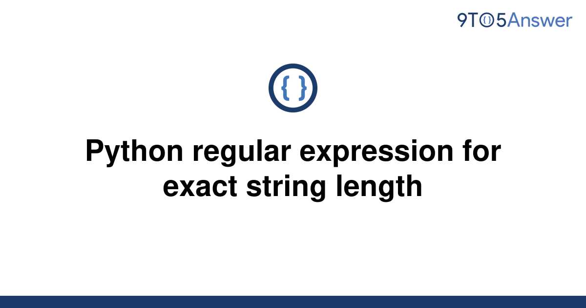  Solved Python Regular Expression For Exact String 9to5Answer