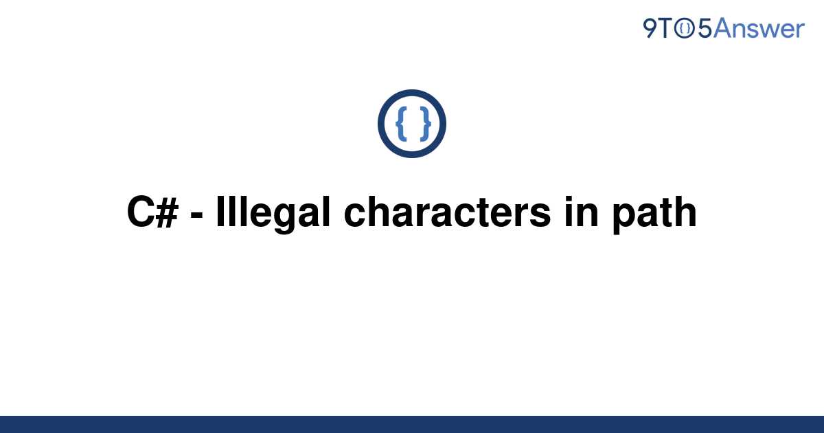 solved-c-illegal-characters-in-path-9to5answer