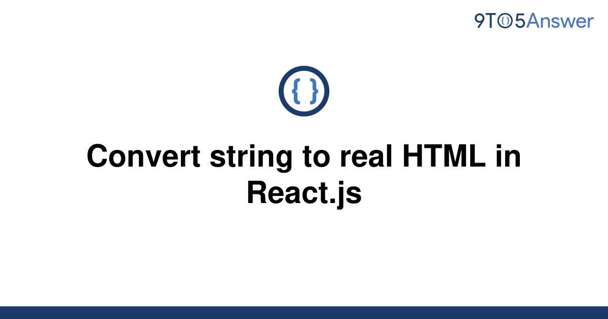 solved-convert-string-to-real-html-in-react-js-9to5answer