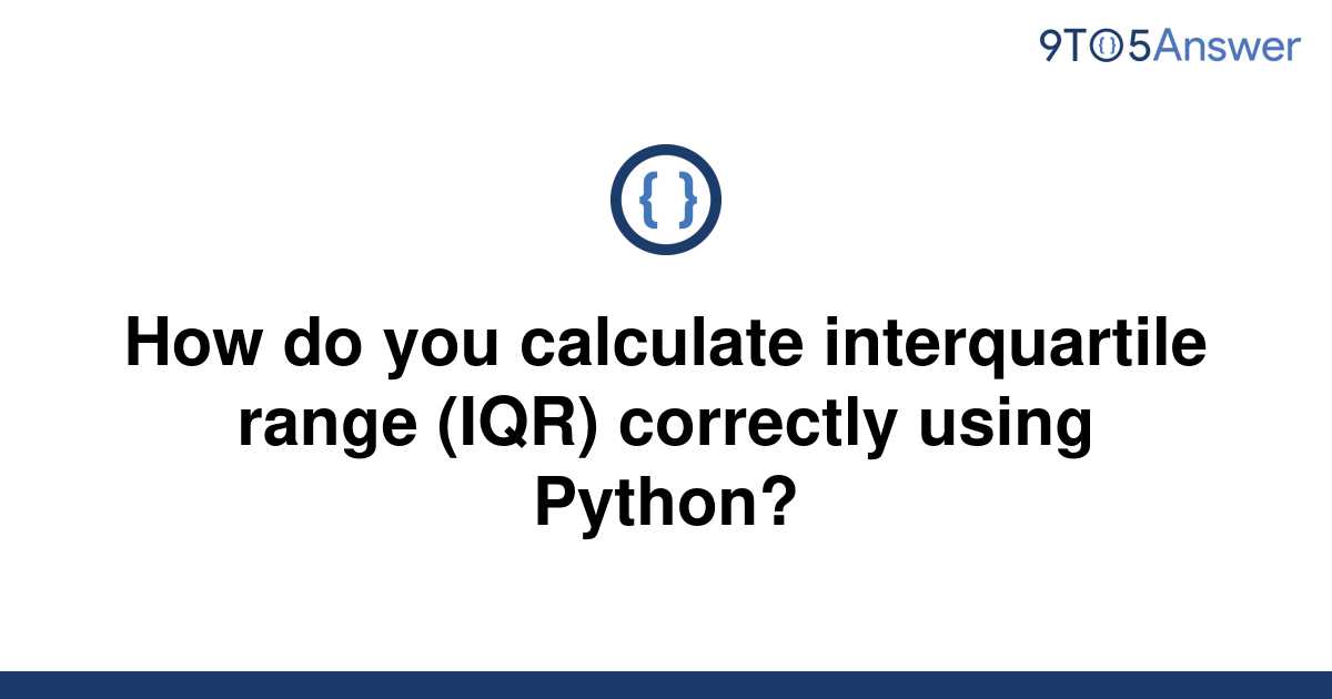 solved-how-do-you-calculate-interquartile-range-iqr-9to5answer