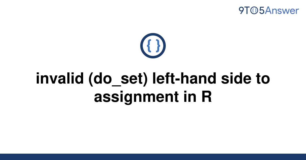 invalid (do_set) left hand side to assignment