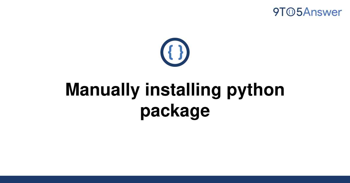 solved-manually-installing-python-package-9to5answer