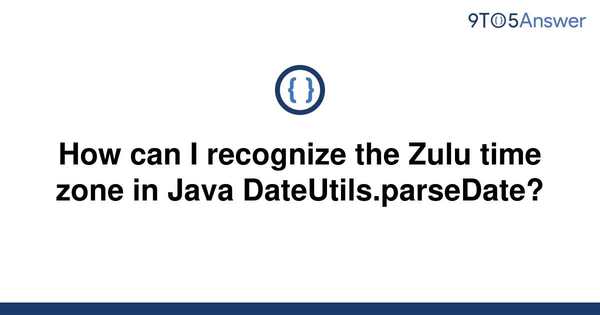 solved-how-can-i-recognize-the-zulu-time-zone-in-java-9to5answer