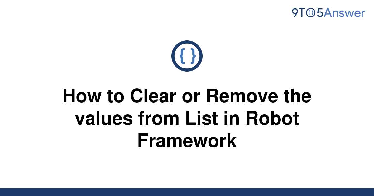 solved-how-to-clear-or-remove-the-values-from-list-in-9to5answer