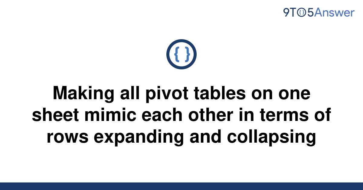 solved-making-all-pivot-tables-on-one-sheet-mimic-each-9to5answer