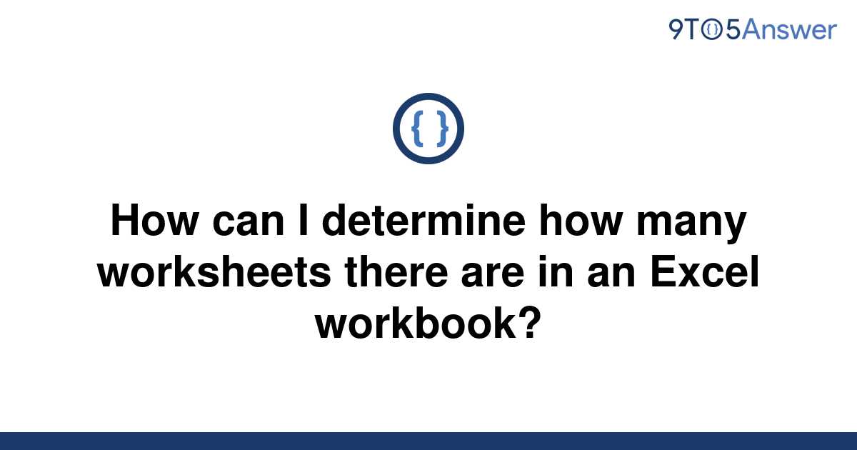 solved-how-can-i-determine-how-many-worksheets-there-9to5answer