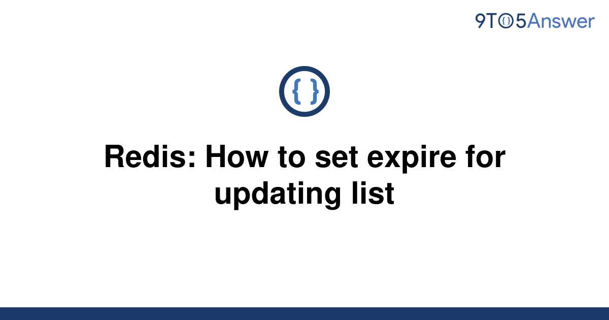 solved-redis-how-to-set-expire-for-updating-list-9to5answer