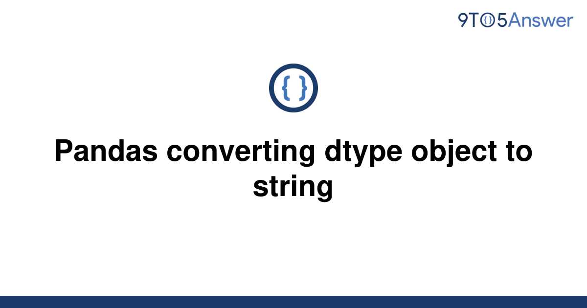 Object Not Converting To String Pandas