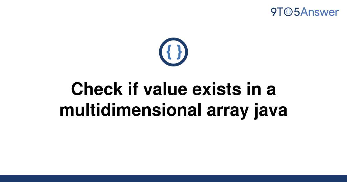 solved-check-if-value-exists-in-a-multidimensional-9to5answer