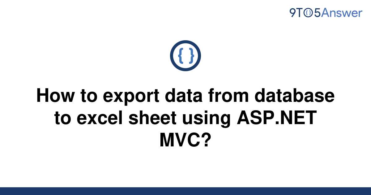 solved-how-to-export-data-from-database-to-excel-sheet-9to5answer