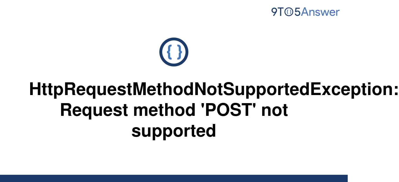 solved-httprequestmethodnotsupportedexception-request-9to5answer