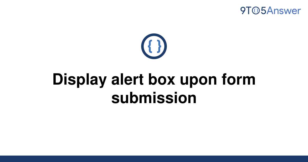 solved-display-alert-box-upon-form-submission-9to5answer