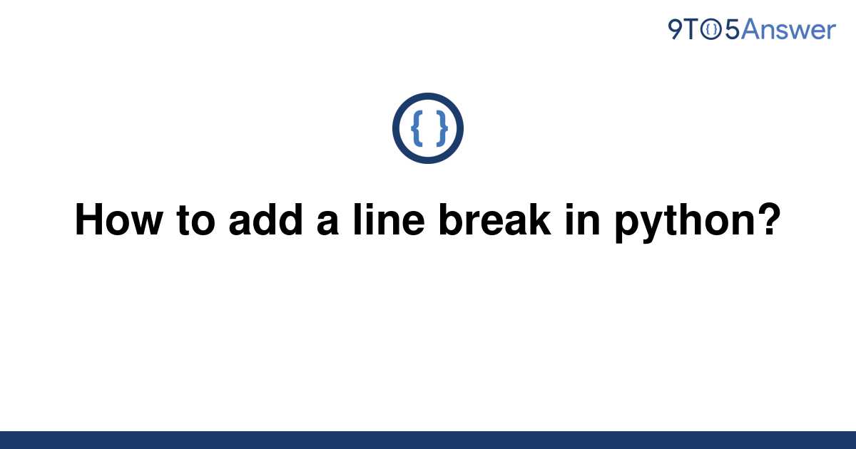 How To Add A Line Break In Python