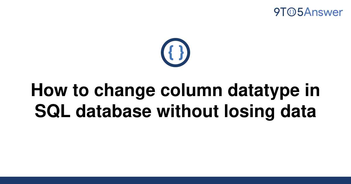 solved-how-to-change-column-datatype-in-sql-database-9to5answer