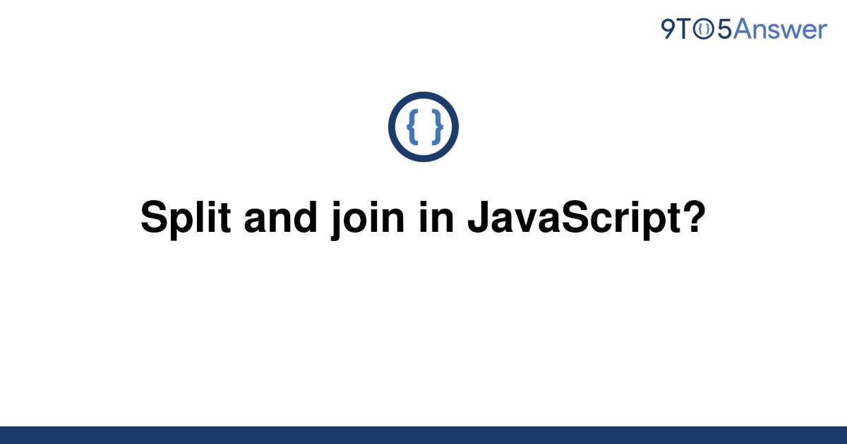 solved-split-and-join-in-javascript-9to5answer