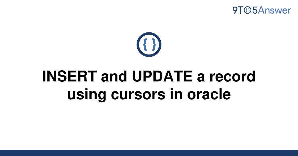 solved-insert-and-update-a-record-using-cursors-in-9to5answer