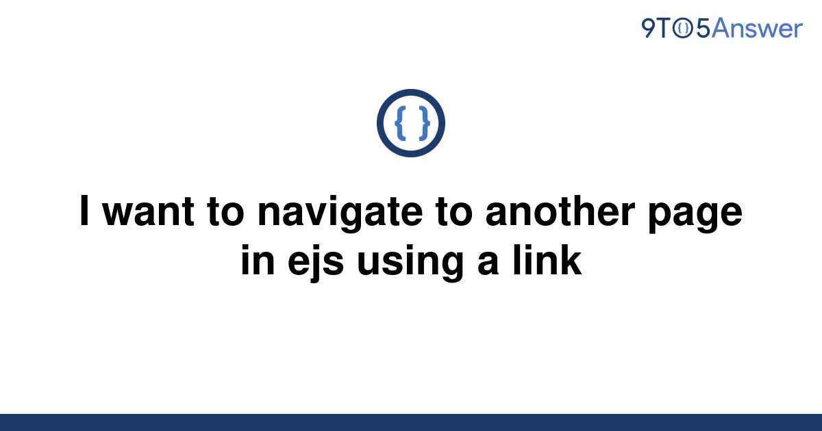 solved-i-want-to-navigate-to-another-page-in-ejs-using-9to5answer