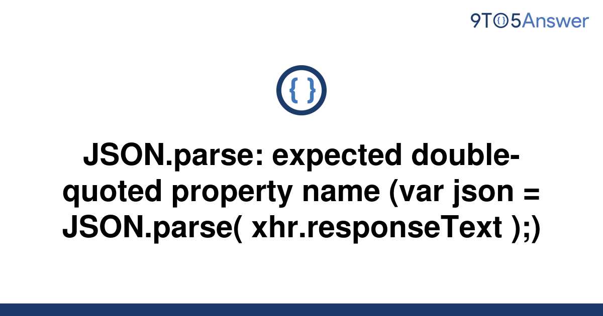 solved-json-parse-expected-double-quoted-property-name-9to5answer