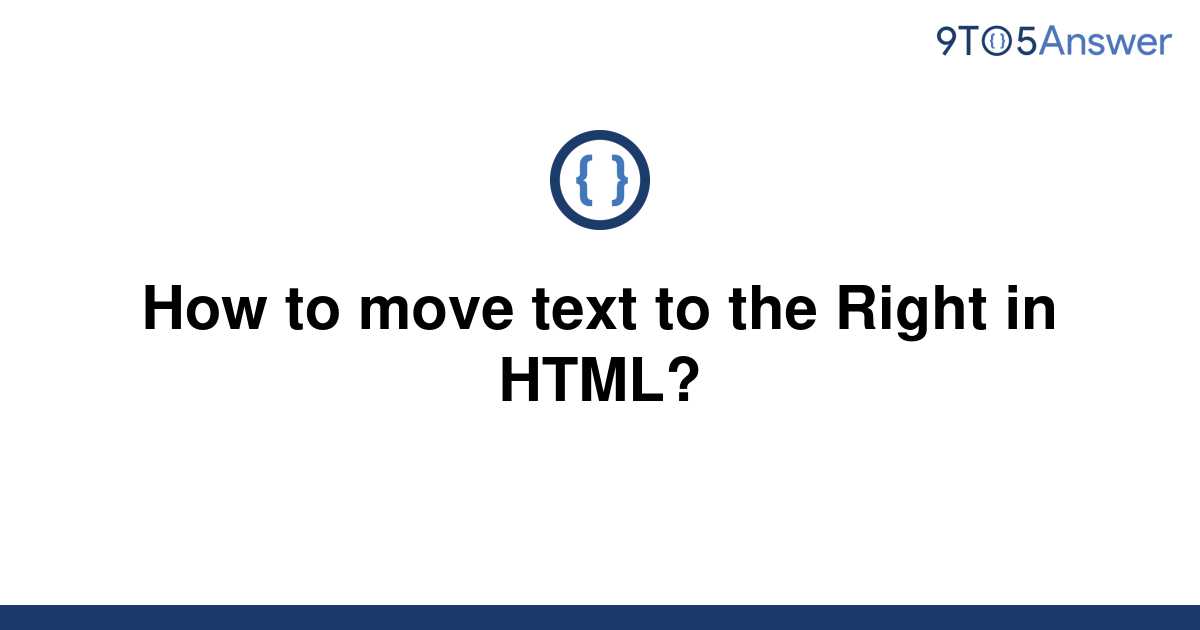 solved-how-to-move-text-to-the-right-in-html-9to5answer