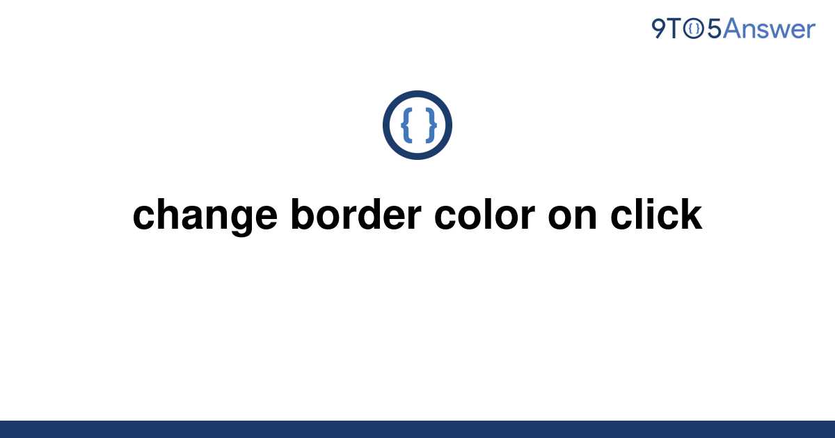 solved-change-border-color-on-click-9to5answer