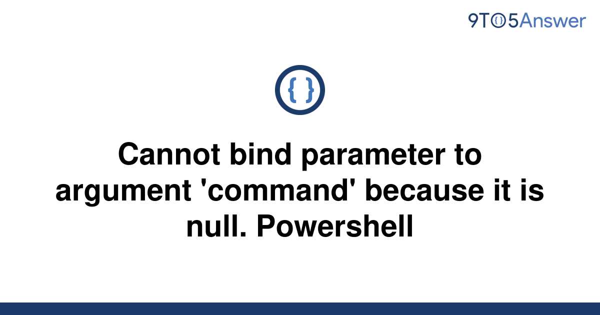 solved-cannot-bind-parameter-to-argument-command-9to5answer