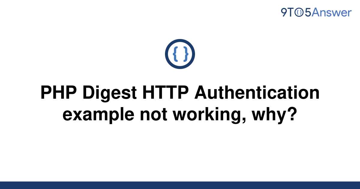 solved-php-digest-http-authentication-example-not-9to5answer