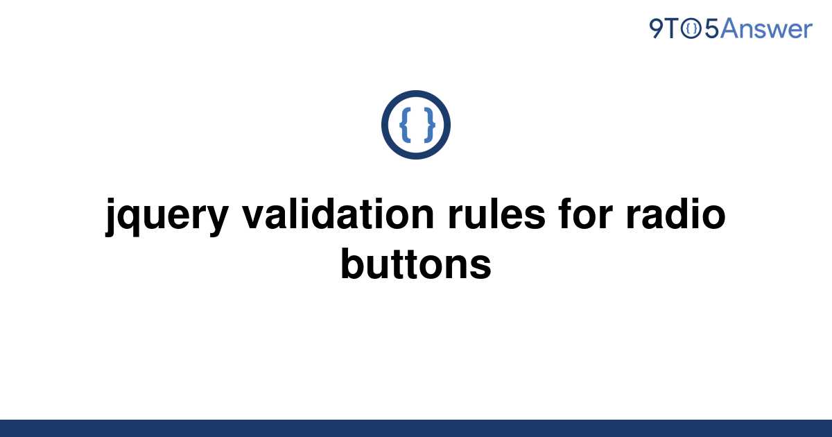 solved-jquery-validation-rules-for-radio-buttons-9to5answer