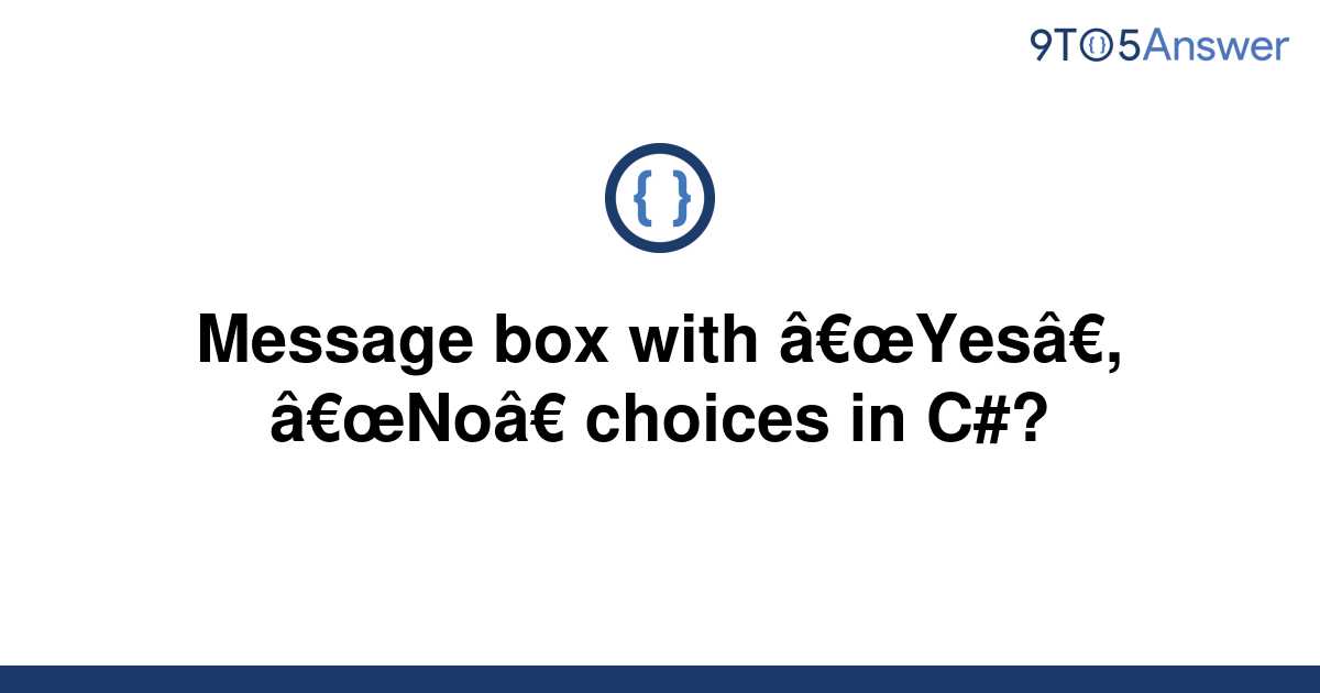 solved-message-box-with-yes-no-choices-in-c-9to5answer