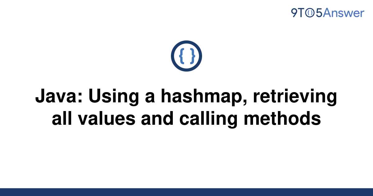  Solved Java Using A Hashmap Retrieving All Values And 9to5Answer