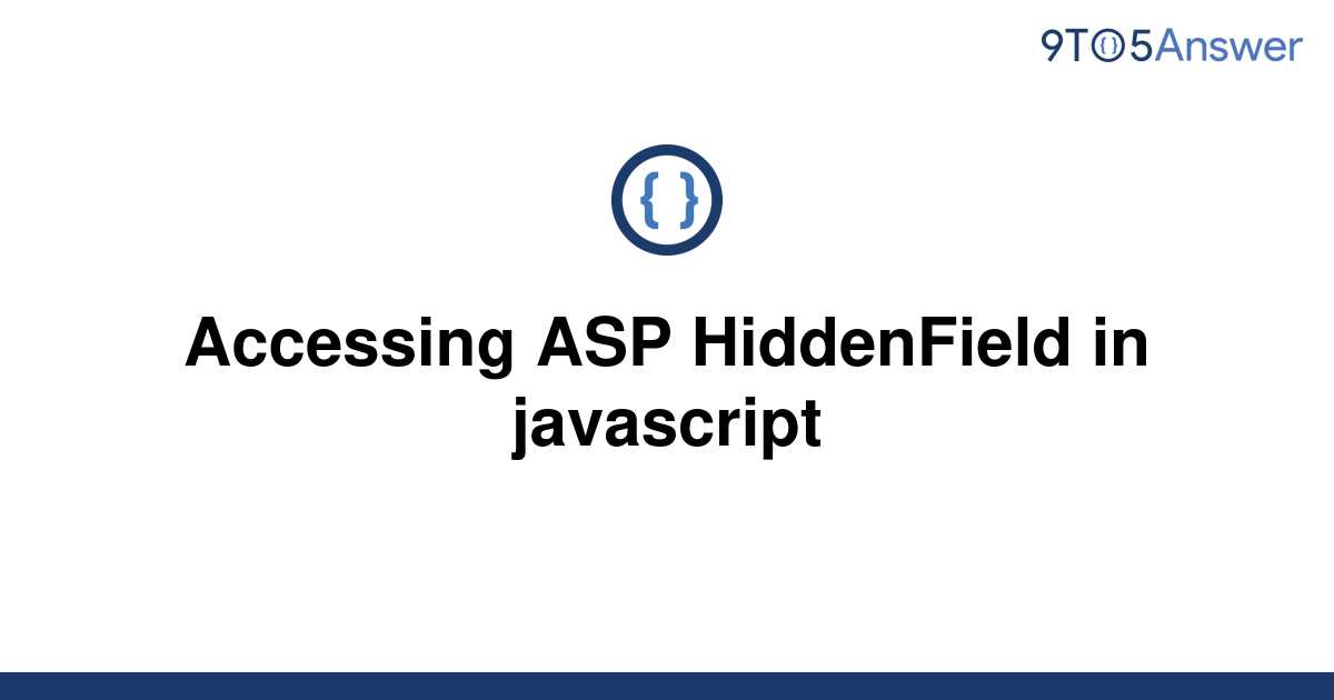 solved-accessing-asp-hiddenfield-in-javascript-9to5answer