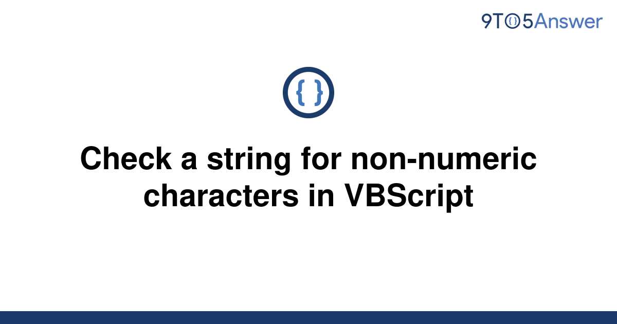 solved-check-a-string-for-non-numeric-characters-in-9to5answer