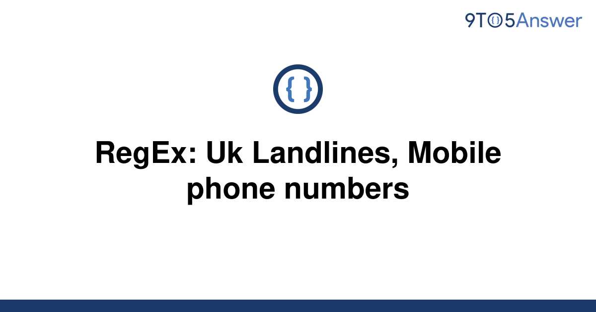 solved-regex-uk-landlines-mobile-phone-numbers-9to5answer