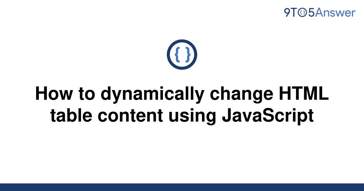 solved-how-to-dynamically-change-html-table-content-9to5answer