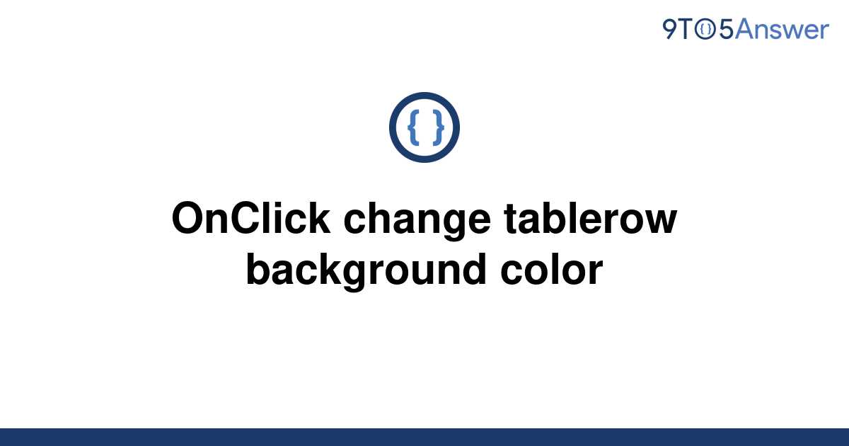 solved-onclick-change-tablerow-background-color-9to5answer