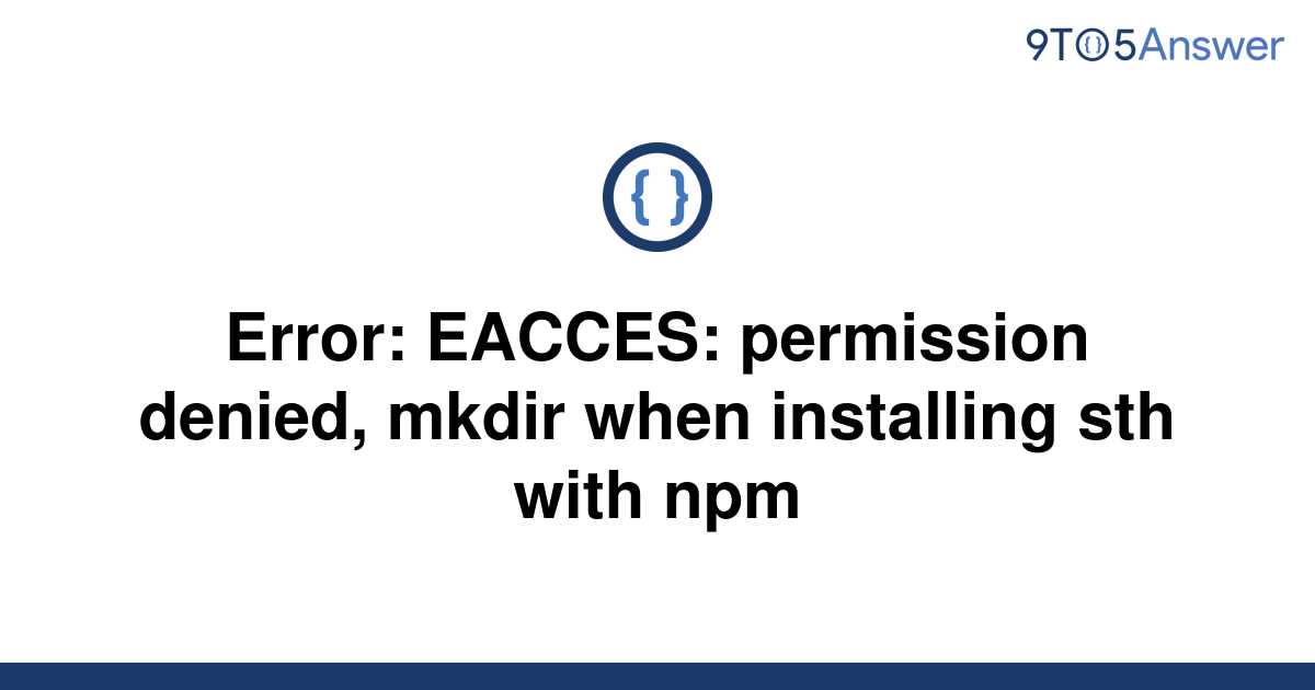 Solved Error Eacces Permission Denied Mkdir When 9to5answer 0295