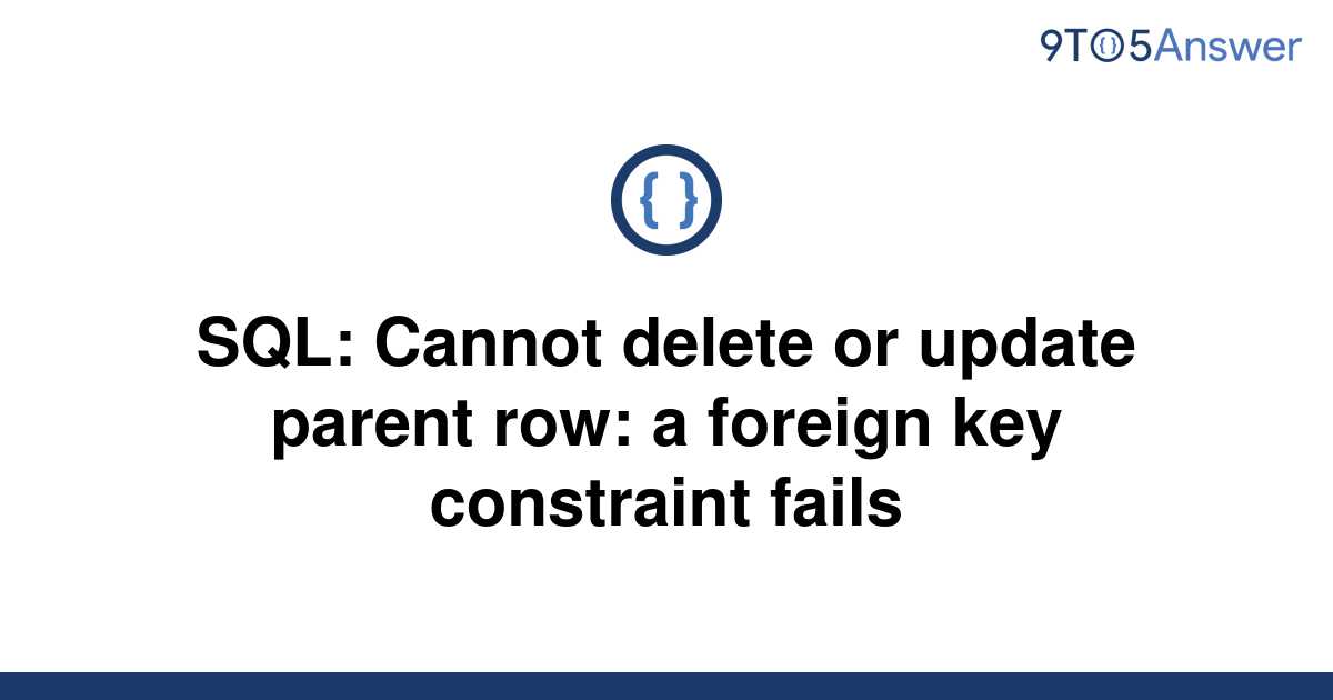 cannot-delete-or-update-a-parent-row-a-foreign-key-constraint-fails