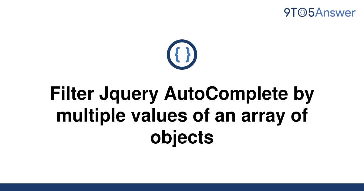 solved-filter-jquery-autocomplete-by-multiple-values-of-9to5answer