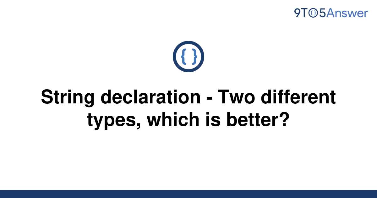 solved-string-declaration-two-different-types-which-9to5answer