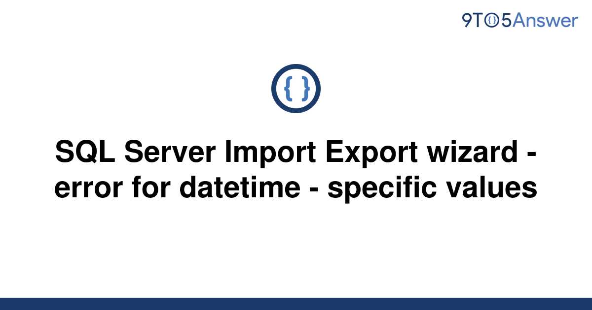 solved-sql-server-import-export-wizard-error-for-9to5answer