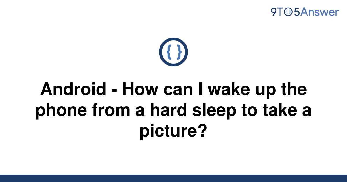 [Solved] Android - How can I wake up the phone from a | 9to5Answer