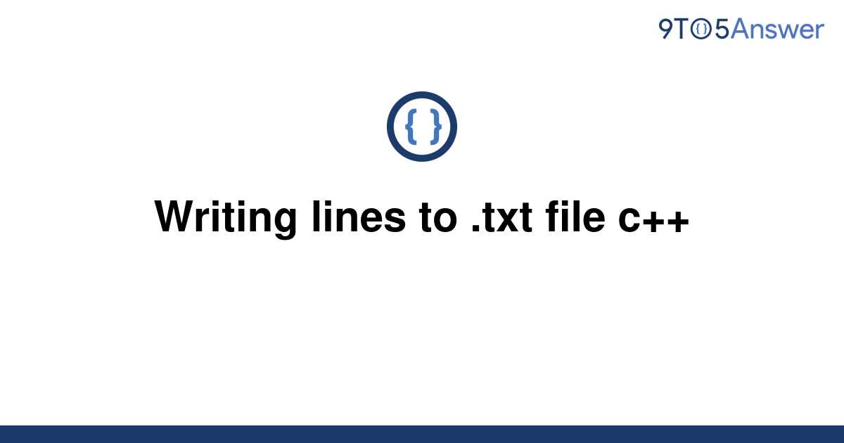 solved-writing-lines-to-txt-file-c-9to5answer