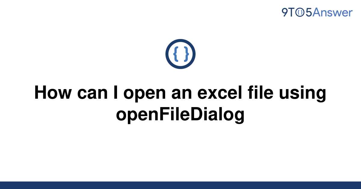 solved-how-can-i-open-an-excel-file-using-9to5answer