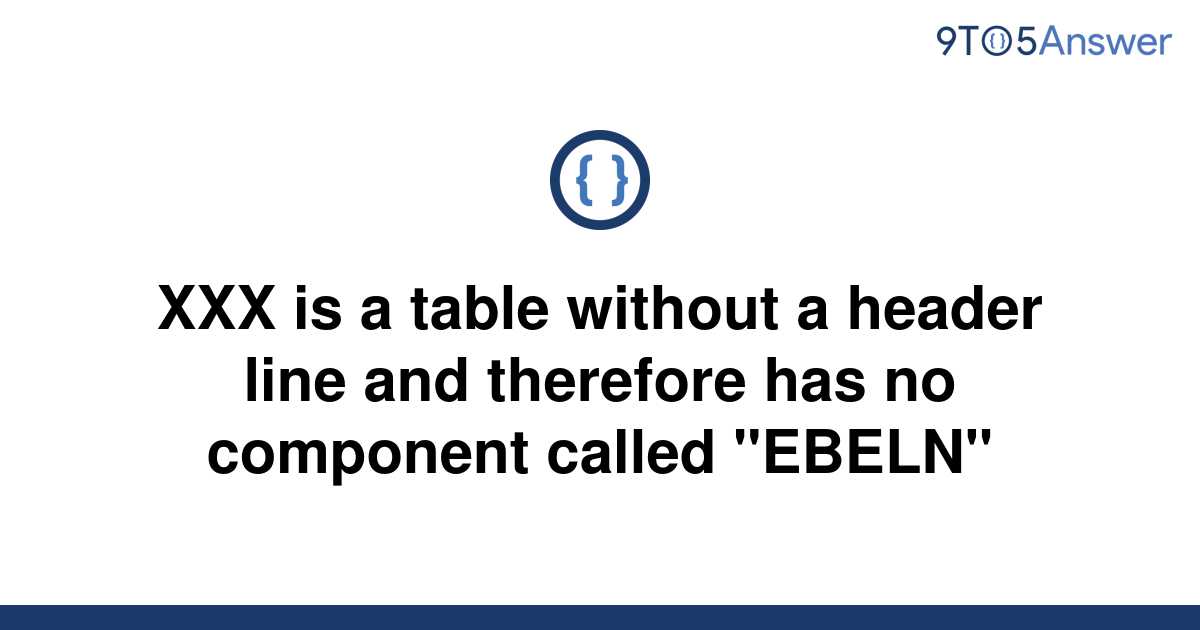 solved-xxx-is-a-table-without-a-header-line-and-9to5answer