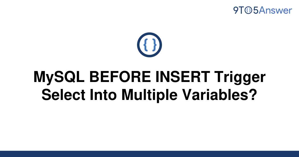 solved-mysql-before-insert-trigger-select-into-multiple-9to5answer