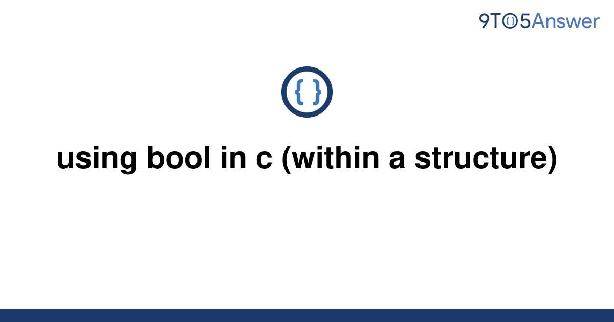 solved-using-bool-in-c-within-a-structure-9to5answer