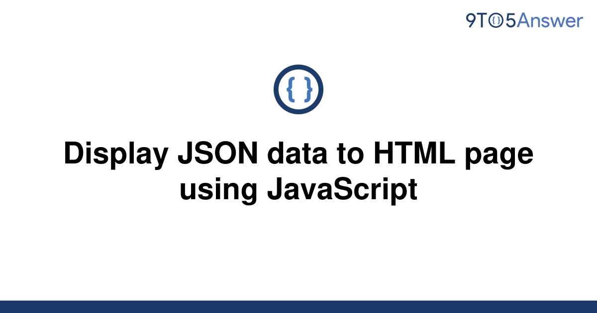 solved-display-json-data-to-html-page-using-javascript-9to5answer