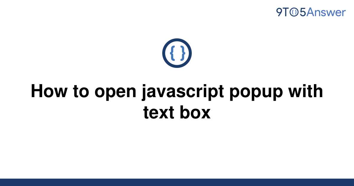 solved-how-to-open-javascript-popup-with-text-box-9to5answer